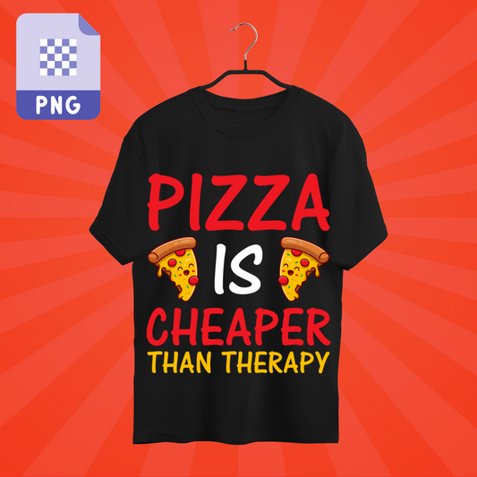 pizza is cheaper than therapy Tshirt Deisgn